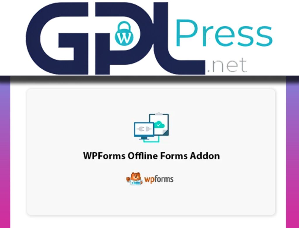 WPForms Offline Forms Addon - Enterprise Data Continuity