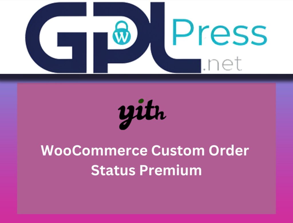 YITH WooCommerce Custom Order Status Premium - Efficient Management